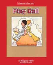 Cover of: Play Ball (Beginning to Read-Revised) by Margaret Hillert