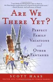 Cover of: Are we there yet?: perfect family vacations and other fantasies