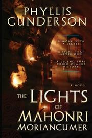 Cover of: The Lights of Mahonri Moriancumer by Phyllis Gunderson