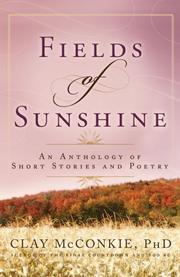 Cover of: Fields In Sunshine Upon The Hill: An Anthology of Short Stories and Poetry