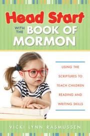 Head Start With the Book of Mormon (Using the Scriptures to Teach Children Reading and Writing Skills)