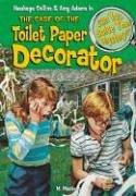 Cover of: The Case of the Toilet Paper Decorator: & Other Mysteries (Can You Solve the Mystery?)