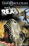 Cover of: Rex2 (Time Soldiers) by Kathleen Duey, Robert Gould, Kathleen Duey