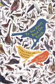 To see every bird on earth by Dan Koeppel