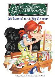 Cover of: No Messin' with My Lesson (Katie Kazoo, Switcheroo Set II) by Nancy E. Krulik