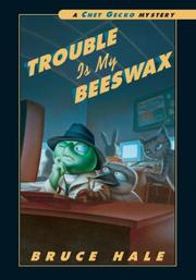 Cover of: Trouble Is My Beeswax (Chet Gecko)