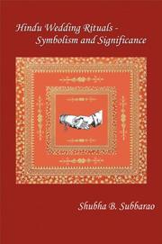 Cover of: Hindu Wedding Rituals - Symbolism and Significance by Shubha B. Subbarao, Shubha B. Subbarao