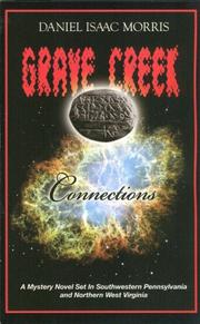 Cover of: Grave Creek Connections: A Mystery Novel Set In Southwestern Pennsylvania and Norther West Virginia