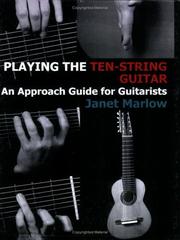 Cover of: Playing the Ten-String Guitar: An Approach Guide for Guitarists