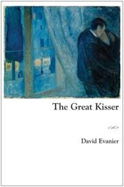 Cover of: The Great Kisser by David Evanier, David Evanier