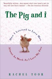 Cover of: The Pig and I by Rachel Toor