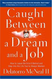 Cover of: Caught Between A Dream and A Job by Delatorro McNeal II