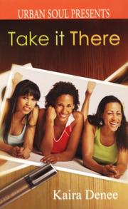 Take It There (Urban Soul) (Urban Soul) by Kyra Denee, Kaira Denee