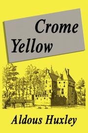 Cover of: Crome Yellow by Aldous Huxley