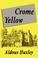 Cover of: Crome Yellow