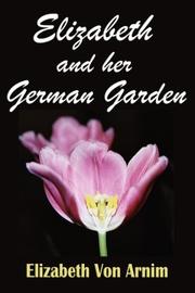 Cover of: Elizabeth and Her German Garden by Elizabeth von Arnim