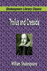 Cover of: Troilus and Cressida by William Shakespeare