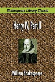 Cover of: Henry IV, Part II by William Shakespeare