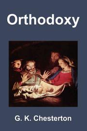 Cover of: Orthodoxy | G. K. Chesterton
