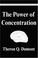 Cover of: The Power of Concentration