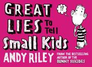 Cover of: Great lies to tell small kids by Andy Riley