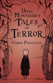 Cover of: Uncle Montague's Tales of Terror by Chris Priestley