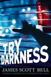 Try Darkness by James Scott Bell