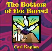 Cover of: The Bottom Of The Barrel | Carl Kaplan