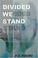 Cover of: Divided We Stand