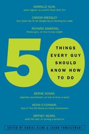 Cover of: 50 Things Every Guy Should Know How to Do: Celebrity and Expert Advice on Living Large