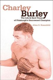 Cover of: Charley Burley: The Life & Hard Times of Pittsburgh's Uncrowned Champion