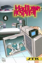 Cover of: Madtown Hospital, Vol. 4 (Madtown Hospital)