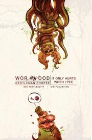 Cover of: Wormwood Volume 2: It Only Hurts When I Pee (Wormwood)