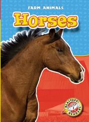 Cover of: Horses (Blastoff Readers: Farm Animals) (Blastoff Readers: Farm Animals) (Blastoff! Readers, Farm Animals)
