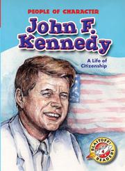 Cover of: John F. Kennedy: A Life of Citizenship (Blastoff! Readers: People of Character) by Anne Todd