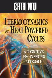 Cover of: Thermodynamics And Heat Powered Cycles: A Cognitive Engineering Approach