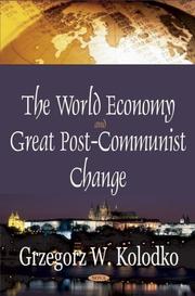 Cover of: The World Economy And Great Post-Communist Change by Grzegorz W. Kolodko
