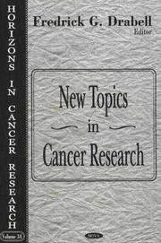 New Topics in Cancer Research by Fredrick G. Dickle
