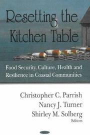 Cover of: Resetting the Kitchen Table: Food Security, Culture, Health And Resilience in Coastal Communities