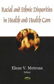 Cover of: Racial And Ethnic Disparities in Health And Health Care by Elene V. Metrosa