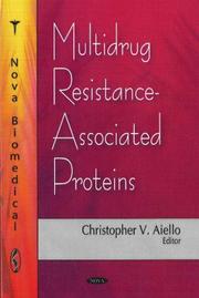 Multidrug Resistance-Associated Proteins by Christopher V. Aiello