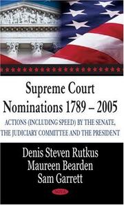 Cover of: Supreme Court Nominations 1789-2005: Actions (Including Speed) by the Senate, the Judiciary Committee, And the President