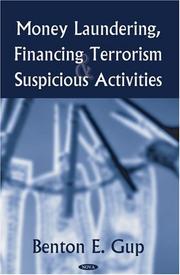 Cover of: Money Laundering, Financing Terrorism And Suspicious Activities by Benton E. Gup
