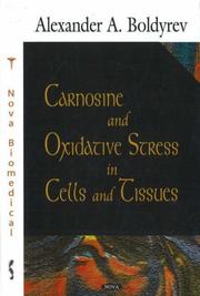 Carnosine and Oxidative Stress in Cells and Tissues by Alexander A. Boldyrev