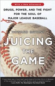 Cover of: Juicing the Game by Howard Bryant