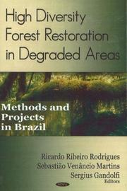 High Diversity Forest Restoration in Degraded Areas by Ricardo Ribeiro Rodrigues