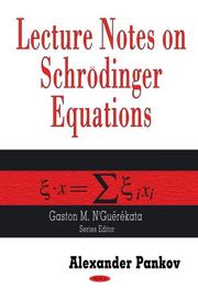 Cover of: Lecture Notes on Schrodinger Equations (Contemporary Mathematical Studies) by Alexander Pankov