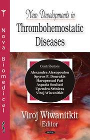 New Developments in Thrombohemostatic Diseases by Viroj Wiwanitkit.