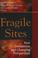 Cover of: Fragile Sites