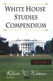 Cover of: White House Studies Compendium | Robert W. Watson